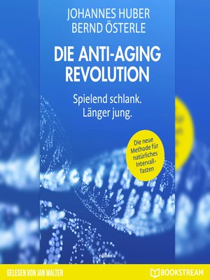 cover image of Die Anti-Aging Revolution--Spielend schlank. Länger jung.